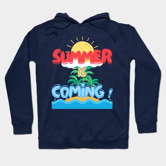 "Summer is Coming!" - Enjoy Summer Holiday Hoodie by MockUPTOPIA